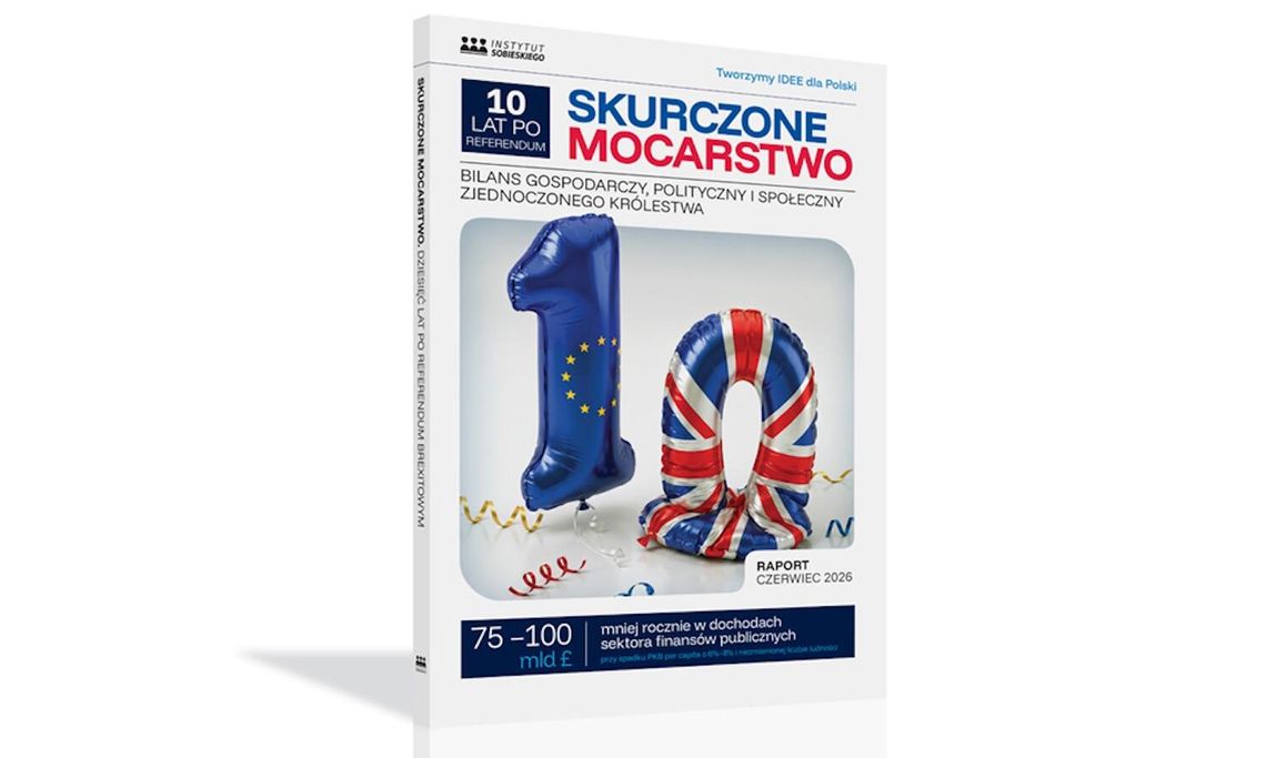 Skurczone mocarstwo. Lekcja 10 lat po referendum brexitowym Skurczone mocarstwo. Lekcja 10 lat po referendum brexitowym