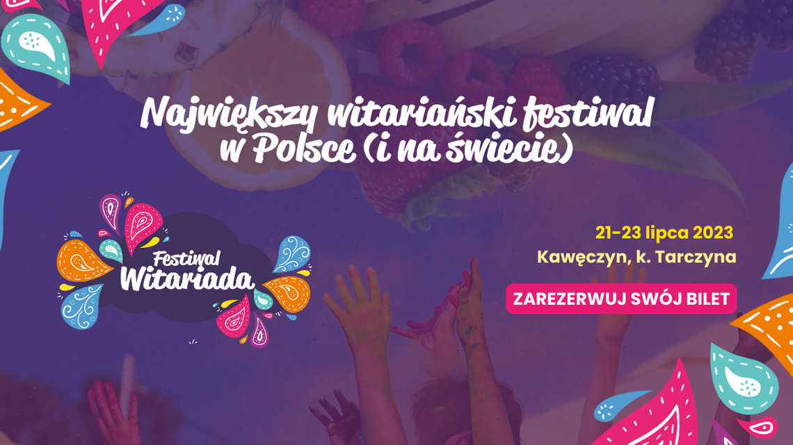 Witariada puka już do drzwi! Ten Festiwal zmieni Twoje życie!