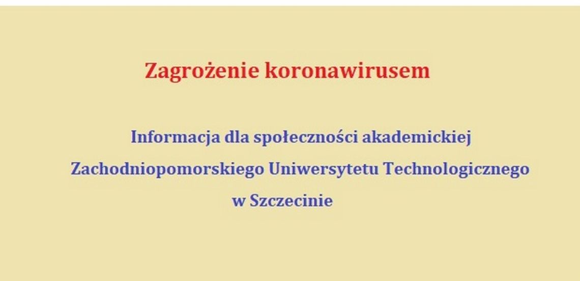 Zagrożenie koronawirusem. Informacja dla społeczności akademickiej Zachodniopomorskiego Uniwersytetu Technologicznego w Szczecinie