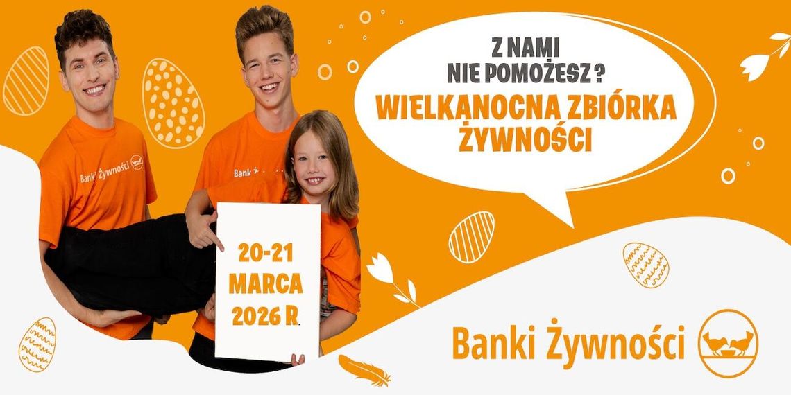 Zakupy z mocą pomagania - Wielkanocna Zbiórka Żywności odbędzie się 20 i 21 marca