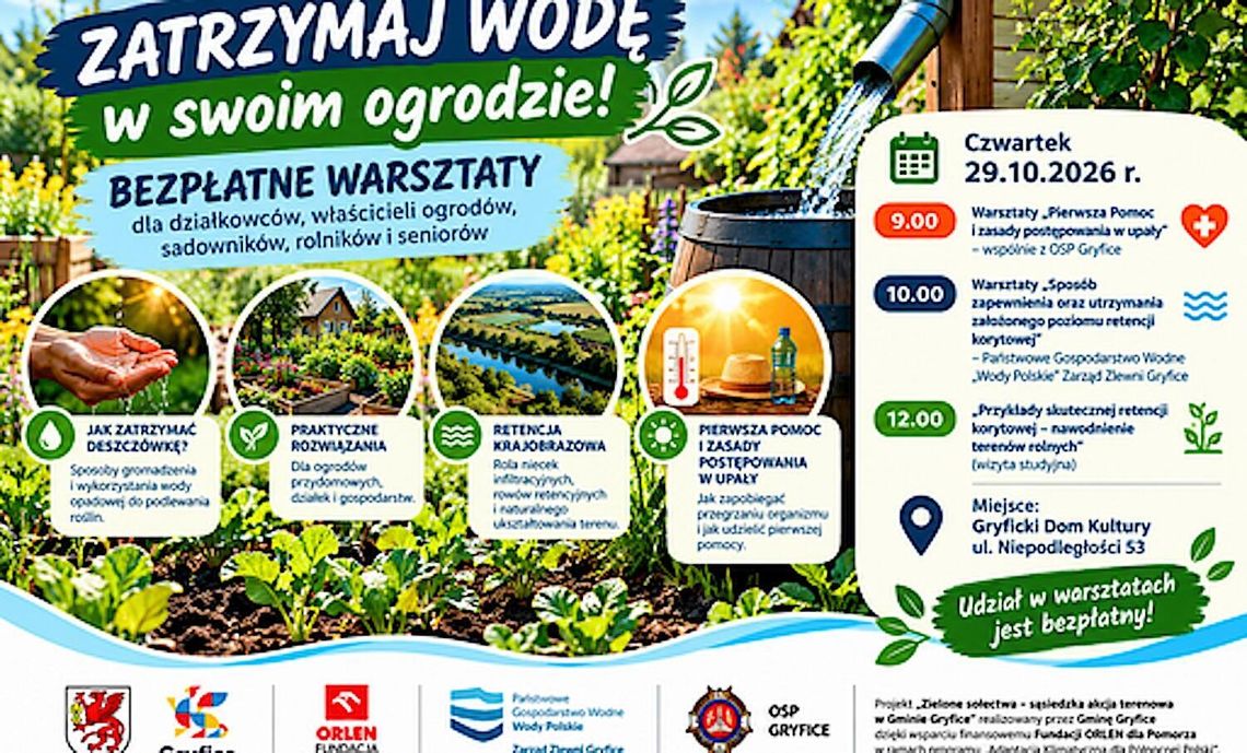 Zatrzymaj wodę w swoim ogrodzie! Gmina Gryfice zaprasza na warsztaty poświęcone retencji wody Zatrzymaj wodę w swoim ogrodzie! Gmina Gryfice zaprasza na warsztaty poświęcone retencji wody