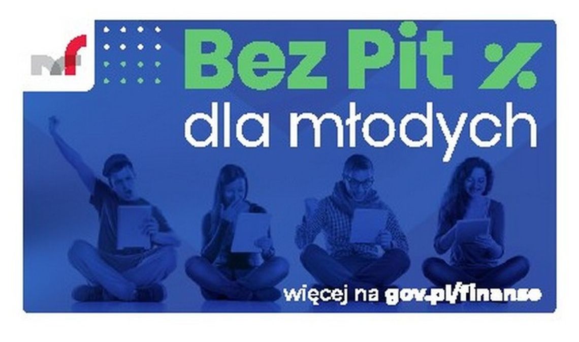 Zerowy PIT dla młodych już od sierpnia 2019 r.