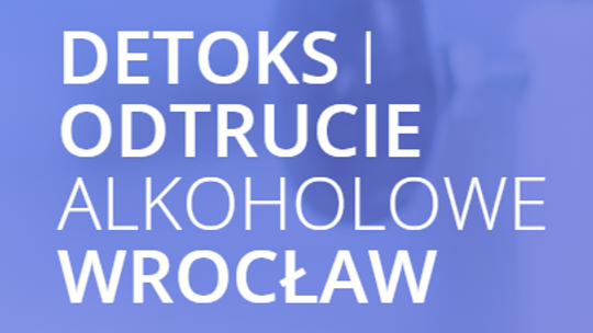 Detoks, odtrucie alkoholowe Wrocław