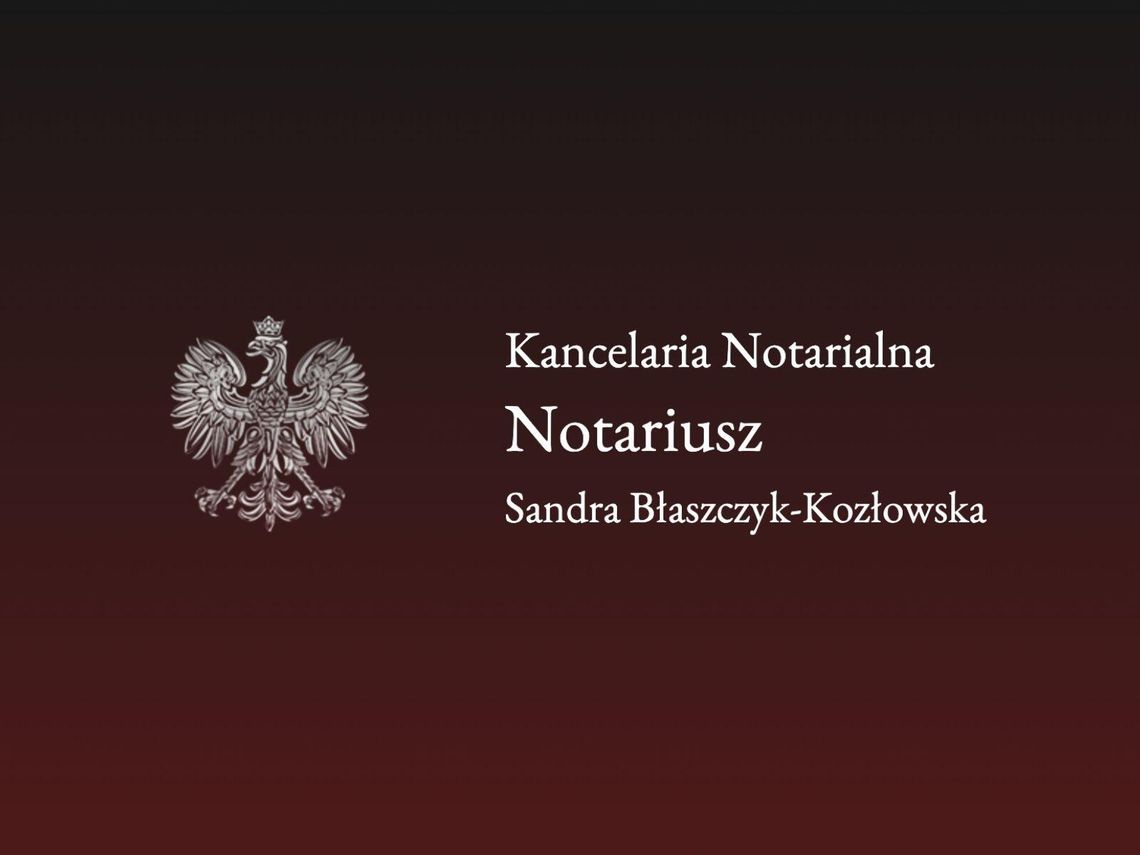 Notariusz Kraków - Kancelaria Notarialna Sandra Błaszczyk-Kozłowska