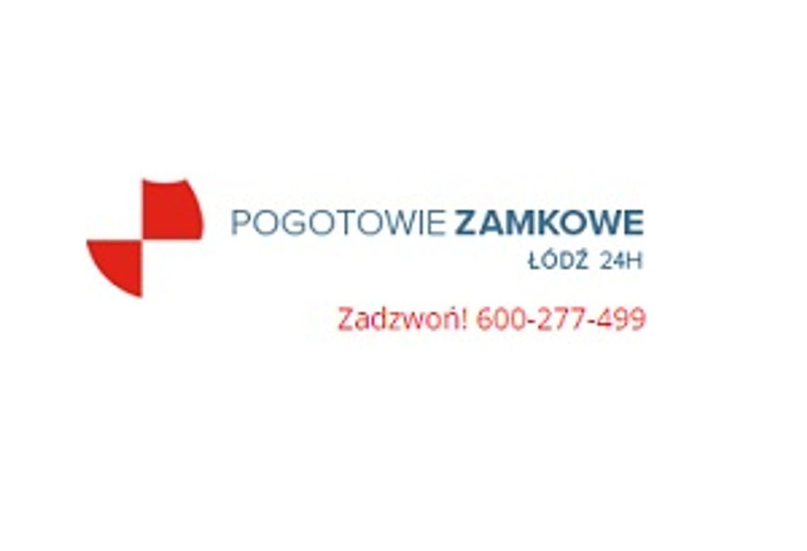 Pogotowie Zamkowe Łódź 24h