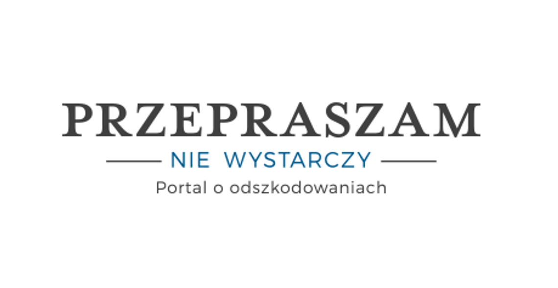 Przepraszam nie wystarczy - blog o odszkodowaniach